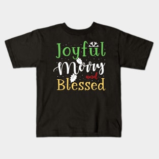 Joyful, Merry and Blessed Kids T-Shirt